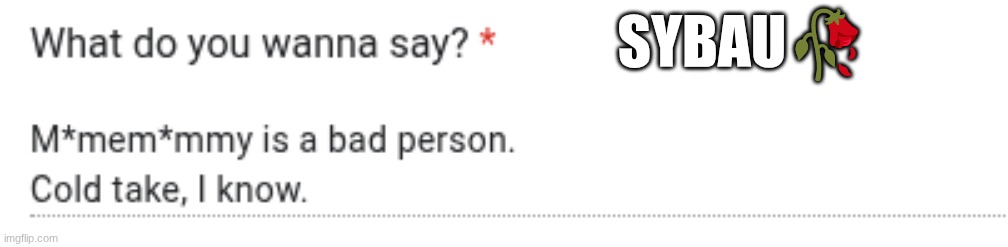 SYBAU🥀 | made w/ Imgflip meme maker