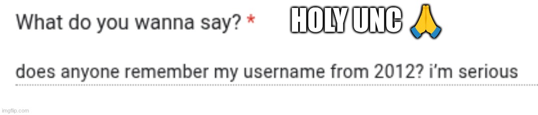 HOLY UNC 🙏 | made w/ Imgflip meme maker