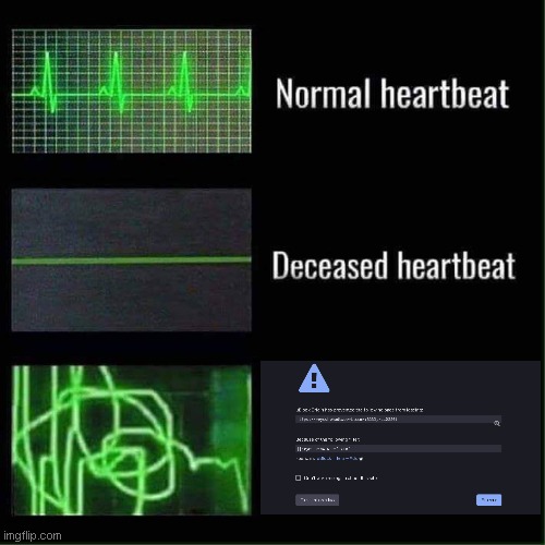 when your adblocker blocks a pop-up it's scarier than it has to be... | image tagged in heart beat meme | made w/ Imgflip meme maker