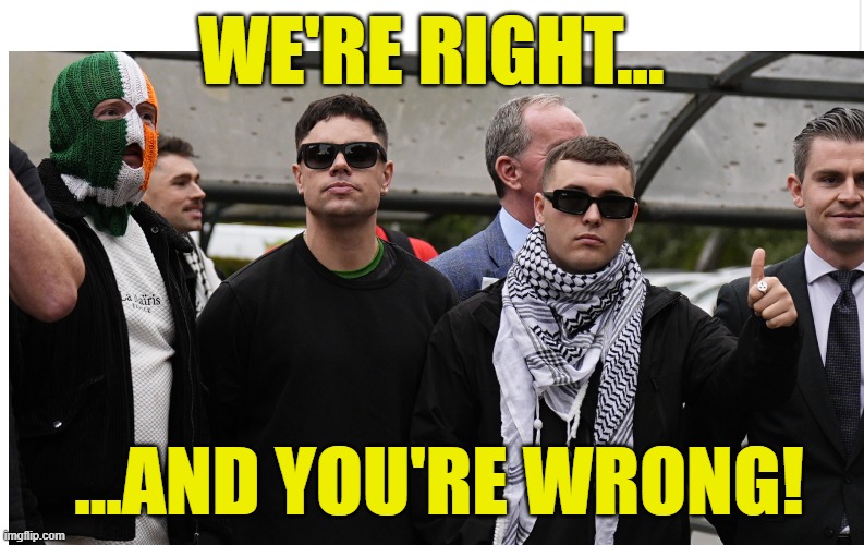 Blank meme template | WE'RE RIGHT... ...AND YOU'RE WRONG! | image tagged in blank meme template | made w/ Imgflip meme maker