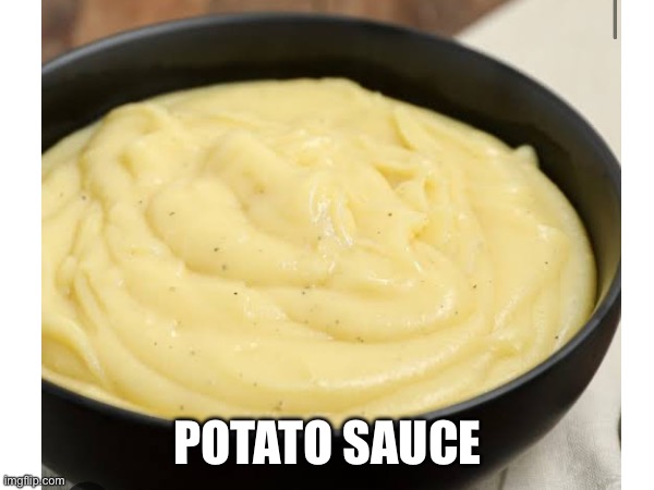 POTATO SAUCE | made w/ Imgflip meme maker