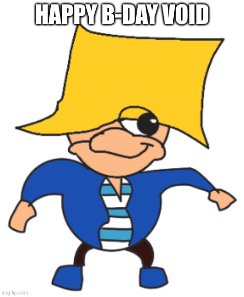 Ugandan max | HAPPY B-DAY VOID | image tagged in ugandan max | made w/ Imgflip meme maker