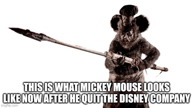 Mickey quits | THIS IS WHAT MICKEY MOUSE LOOKS LIKE NOW AFTER HE QUIT THE DISNEY COMPANY | image tagged in horror mickey mouse | made w/ Imgflip meme maker