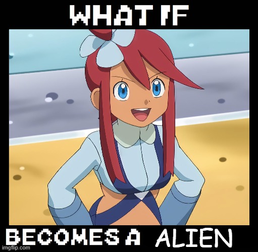 what if skyla becomes a alien ? | ALIEN | image tagged in what if blank becomes a mermaid,pokemon,video games,aliens,pokemon memes,video game memes | made w/ Imgflip meme maker