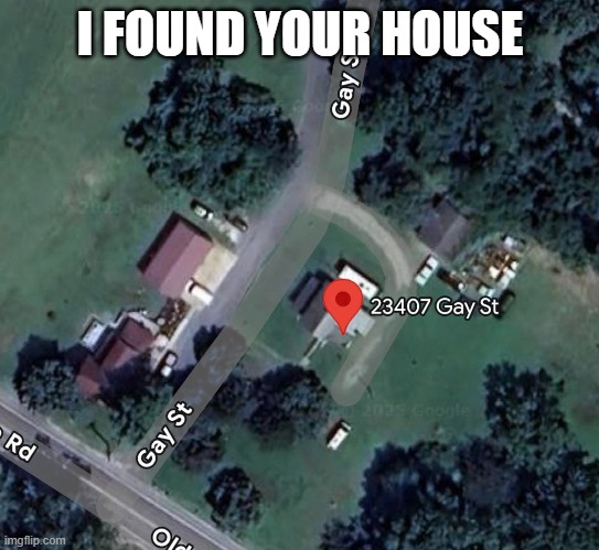 Population, YOU! | I FOUND YOUR HOUSE | image tagged in dark humor | made w/ Imgflip meme maker