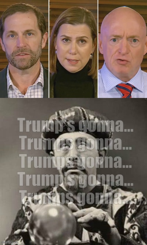 Libtard Wishful Dreaming: Ex. 6,138 | image tagged in trump's gonna | made w/ Imgflip meme maker