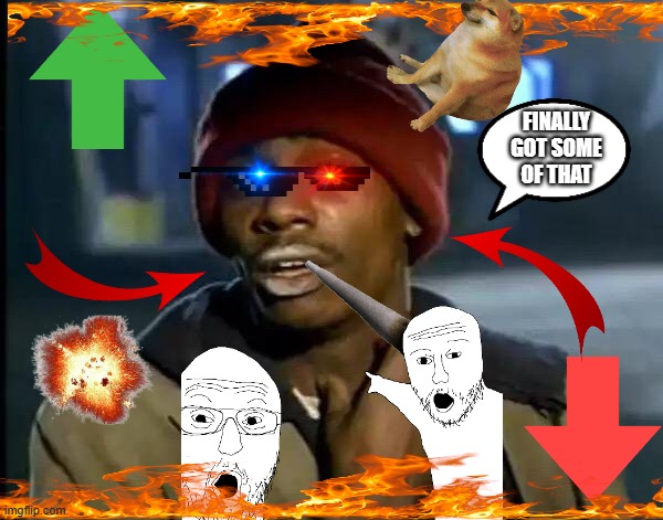 Drip pt. 23 | FINALLY GOT SOME OF THAT | image tagged in memes,y'all got any more of that,funny,fun,drip,stop reading the tags | made w/ Imgflip meme maker