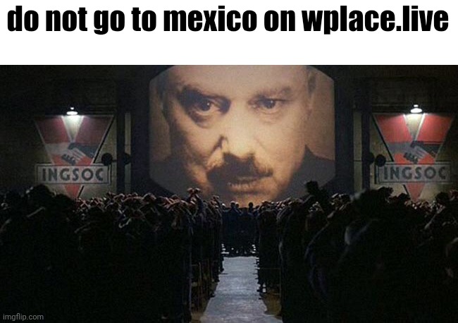 Title | do not go to mexico on wplace.live | image tagged in tag | made w/ Imgflip meme maker