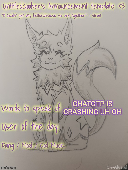 Please fix..... | CHATGTP IS CRASHING UH OH | image tagged in untitledgoober has something to say ty shadowskull | made w/ Imgflip meme maker