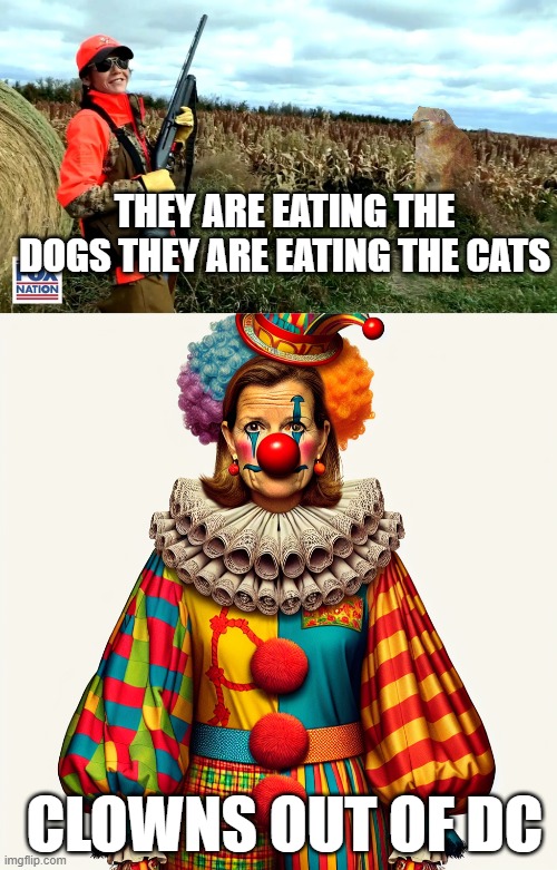Kristi Noem = White supremacist | THEY ARE EATING THE DOGS THEY ARE EATING THE CATS; CLOWNS OUT OF DC | image tagged in kristie noem,kristi noem in a clown costume | made w/ Imgflip meme maker