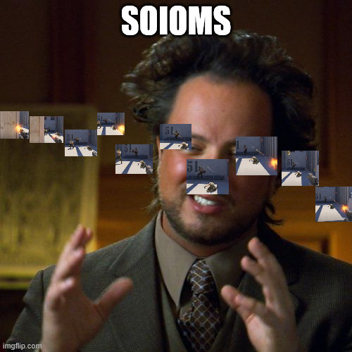 Soioms meme | SOIOMS | image tagged in ancient aliens | made w/ Imgflip meme maker