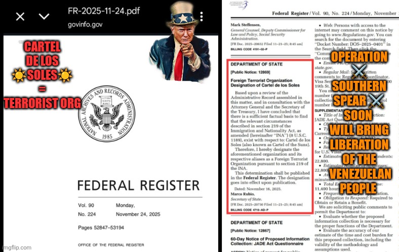 USA FR 90 Cartel de los Soles = terrorist group | OPERATION ⚔️ SOUTHERN SPEAR ⚔️ SOON  WILL BRING LIBERATION OF THE  VENEZUELAN PEOPLE; CARTEL DE LOS ☀️SOLES☀️ = TERRORIST ORG | image tagged in narcoterrorism,usa,trump,southern spear,venezuela | made w/ Imgflip meme maker