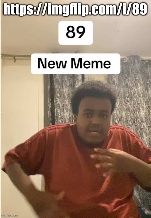 https://imgflip.com/i/89 | made w/ Imgflip meme maker
