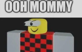OOOOOOOOOOHHHH MOMMY Blank Meme Template