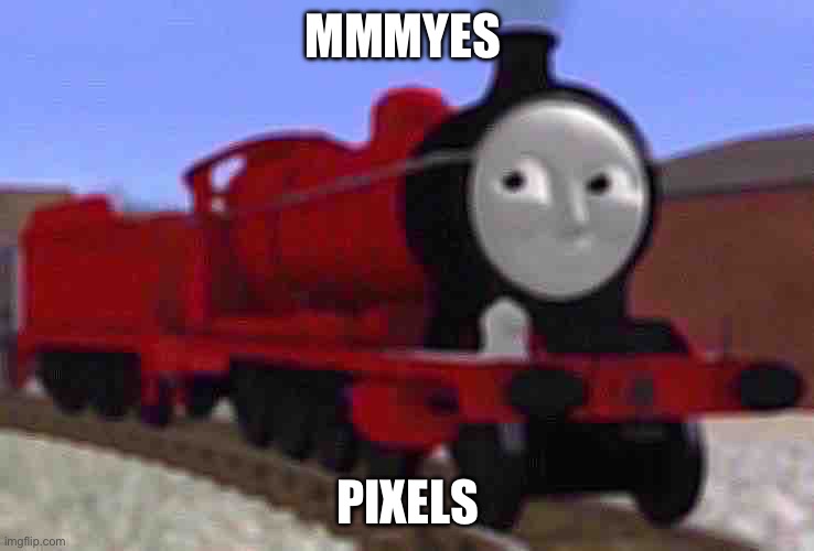 Mmmyes | MMMYES PIXELS | image tagged in mmmyes | made w/ Imgflip meme maker