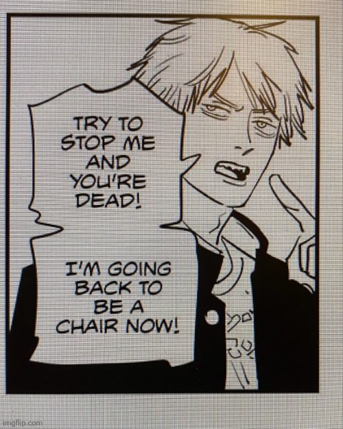 I love being a chair | made w/ Imgflip meme maker