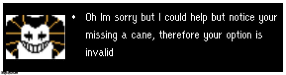 Your point is invalid | image tagged in your point is invalid | made w/ Imgflip meme maker