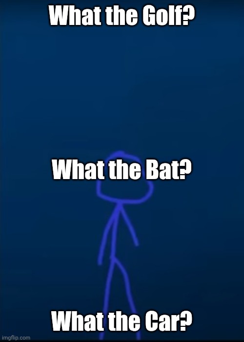 Blue Merc | What the Golf? What the Bat? What the Car? | image tagged in blue merc | made w/ Imgflip meme maker
