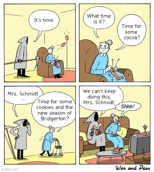 War and Peas | image tagged in comics,war and peas,grim reaper,old lady,stalling for time | made w/ Imgflip meme maker