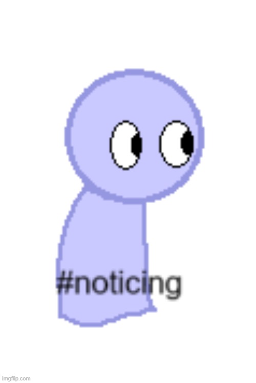 #observing #looking | made w/ Imgflip meme maker