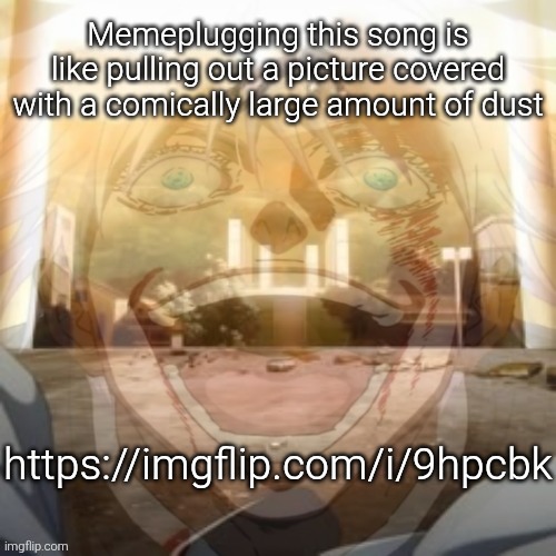 Mf on drugs fr v2 | Memeplugging this song is like pulling out a picture covered with a comically large amount of dust; https://imgflip.com/i/9hpcbk | image tagged in mf on drugs fr v2 | made w/ Imgflip meme maker