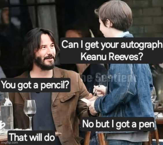 Kid asks John Wick for a autograph | image tagged in if you know you know | made w/ Imgflip meme maker