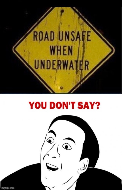 Unsafe Underwater | image tagged in underwater,safety first,funny memes,you dont say,obviously,funny signs | made w/ Imgflip meme maker