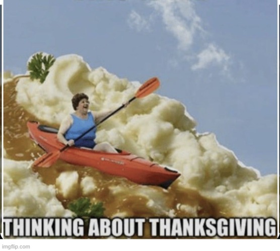 Classic Turkey Day Meme | image tagged in repost | made w/ Imgflip meme maker