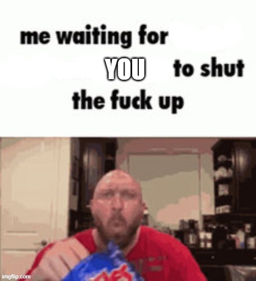 FMH | YOU | image tagged in fmh | made w/ Imgflip meme maker