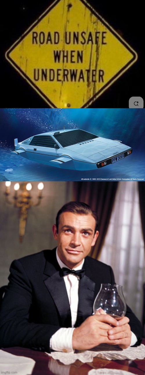 Driver or Diver? | image tagged in bond submarine car,james bond,safety first,underwater,safety,007 | made w/ Imgflip meme maker