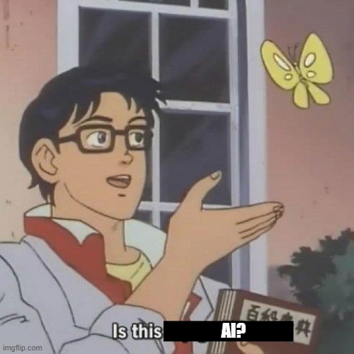 Is This A blank | AI? | image tagged in is this a blank | made w/ Imgflip meme maker