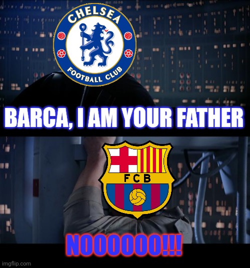 Chelsea 3-0 Barcelona. OMDS ESTEVAO AND CUCURELLA JUST COOKED LAMINE & CO AT STAMFORD BRIDGE!!!!!!!!!!!!!!! AMAZING!!!!!!!!!!!!! | BARCA, I AM YOUR FATHER; NOOOOOO!!! | image tagged in memes,star wars no,chelsea,barcelona,champions league,sports | made w/ Imgflip meme maker