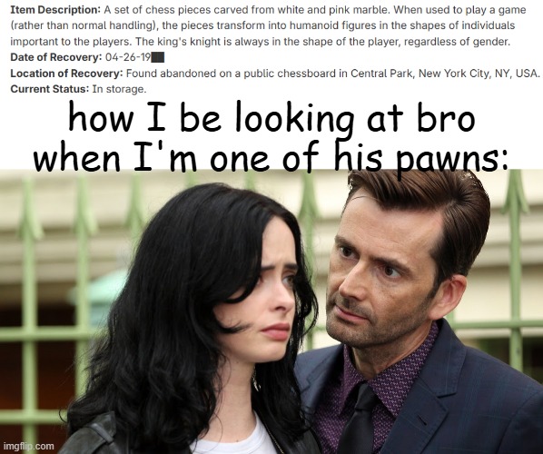 how I be looking at bro when I'm one of his pawns: | image tagged in jessica jones death stare | made w/ Imgflip meme maker