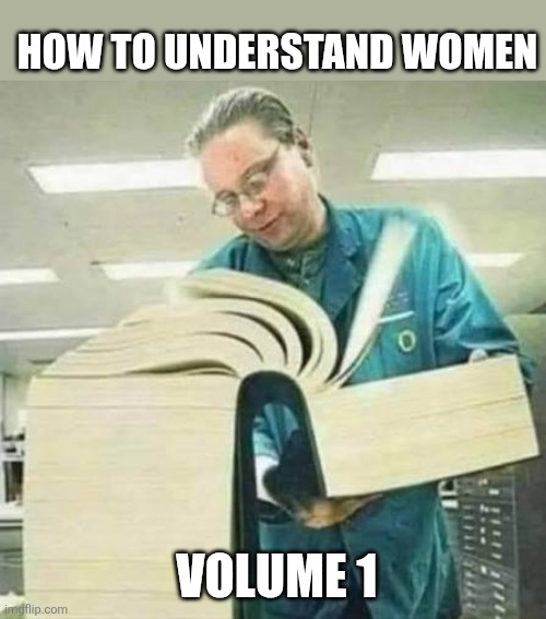 HOW TO UNDERSTAND WOMEN VOLUME 1 | made w/ Imgflip meme maker