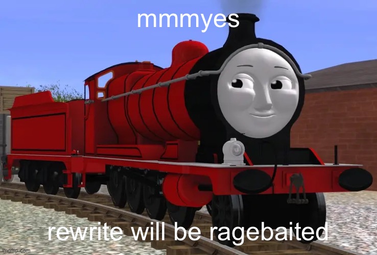 Mmmyes | mmmyes; rewrite will be ragebaited | image tagged in mmmyes | made w/ Imgflip meme maker
