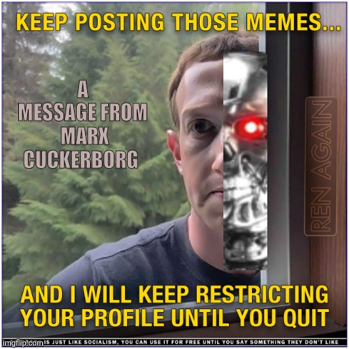 Marx Cuckerborg is the Censorship machine | A MESSAGE FROM
 MARX CUCKERBORG | image tagged in mark zuckerberg,cyborg,censorship | made w/ Imgflip meme maker