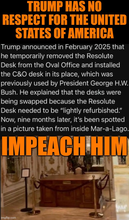 Impeach Him.  Lock Them ALL Up And Freeze Their Assets Then Get Back EVERYTHING The Trump's Have Stolen | TRUMP HAS NO RESPECT FOR THE UNITED STATES OF AMERICA; IMPEACH HIM | image tagged in memes,lock him up,impeach trump,trump lies,trump is a convicted felon,trump steals | made w/ Imgflip meme maker