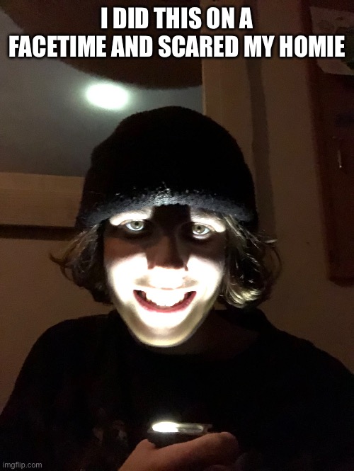 I DID THIS ON A FACETIME AND SCARED MY HOMIE | made w/ Imgflip meme maker
