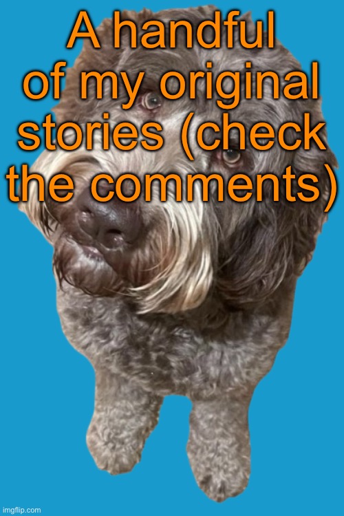 Northers Dog (Transparent) | A handful of my original stories (check the comments) | image tagged in northers dog transparent | made w/ Imgflip meme maker