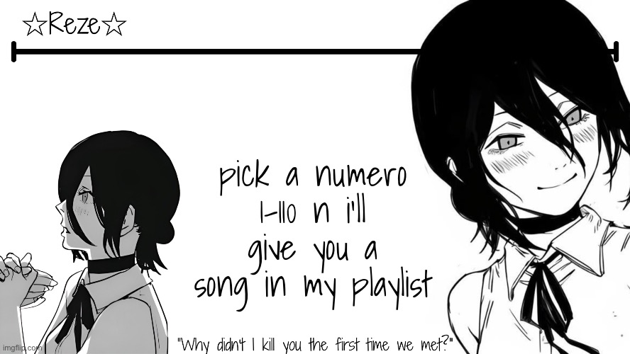 numero means number idk if yall knew that | pick a numero 1-110 n i'll give you a song in my playlist | image tagged in reze temp moons | made w/ Imgflip meme maker