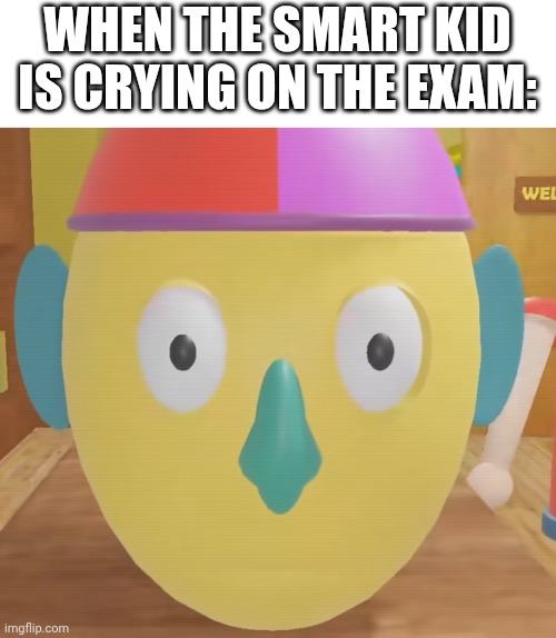 WHEN THE SMART KID IS CRYING ON THE EXAM: | image tagged in exam,shocked | made w/ Imgflip meme maker