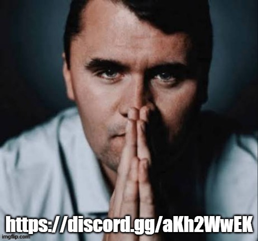 Charlie Kirk praying | https://discord.gg/aKh2WwEK | image tagged in charlie kirk praying | made w/ Imgflip meme maker