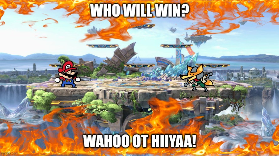 WHO WILL WIN? WAHOO OT HIIYAA! | image tagged in terminalmontage | made w/ Imgflip meme maker