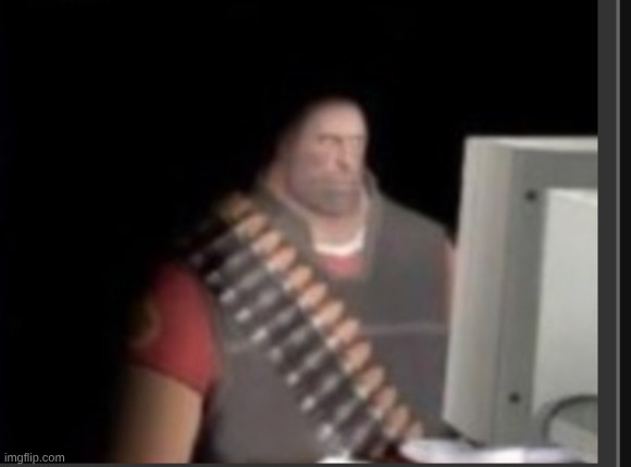 Traumatized tf2 guy | image tagged in traumatized tf2 guy | made w/ Imgflip meme maker