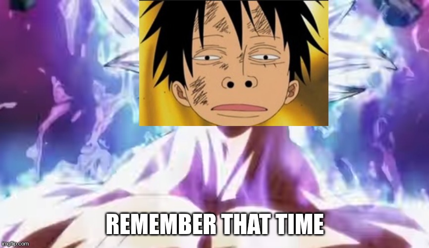 Pissed Off Goku | REMEMBER THAT TIME | image tagged in pissed off goku | made w/ Imgflip meme maker