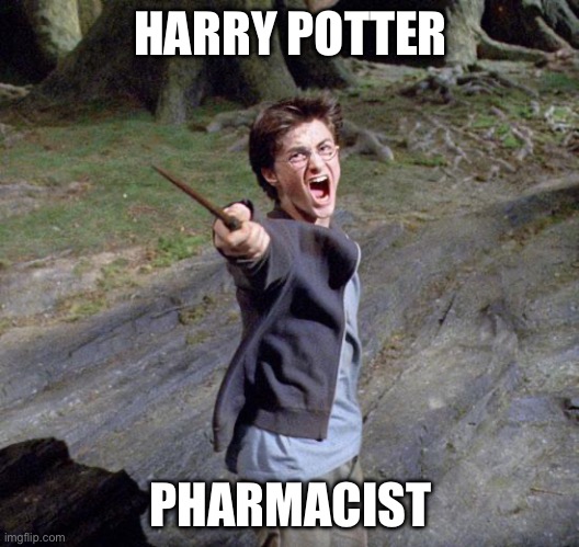 Harry potter | HARRY POTTER PHARMACIST | image tagged in harry potter | made w/ Imgflip meme maker
