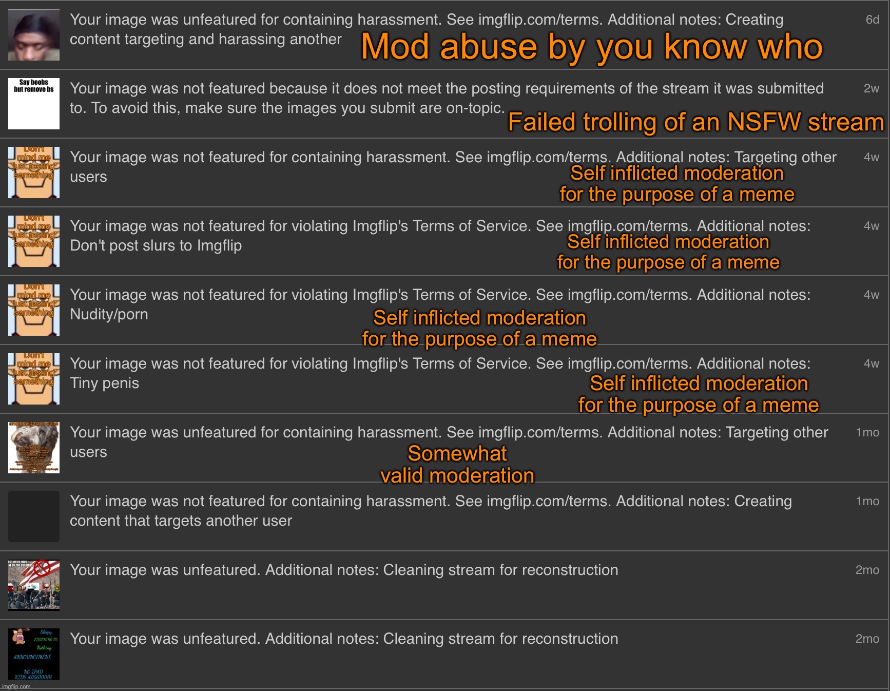 Disapprovals reveal | Mod abuse by you know who; Failed trolling of an NSFW stream; Self inflicted moderation for the purpose of a meme; Self inflicted moderation for the purpose of a meme; Self inflicted moderation for the purpose of a meme; Self inflicted moderation for the purpose of a meme; Somewhat valid moderation | made w/ Imgflip meme maker