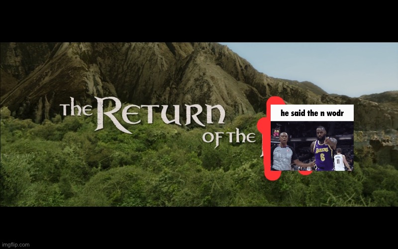 Return Of The King | image tagged in return of the king | made w/ Imgflip meme maker