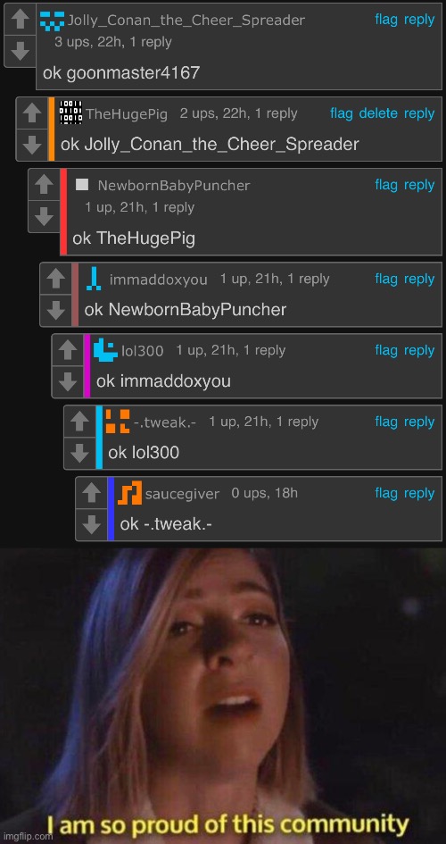 image tagged in i am so proud of this community | made w/ Imgflip meme maker
