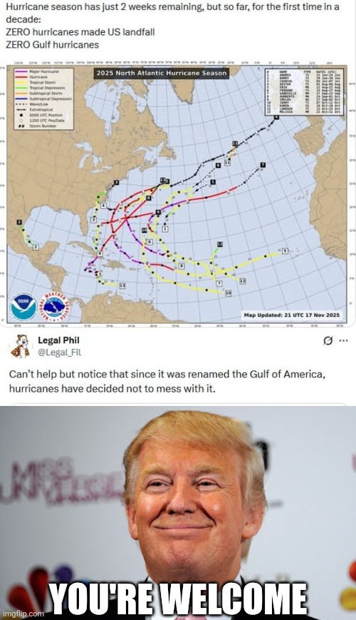 EXACTLY AS PLANNED | YOU'RE WELCOME | image tagged in donald trump approves,hurricane,president trump,america | made w/ Imgflip meme maker